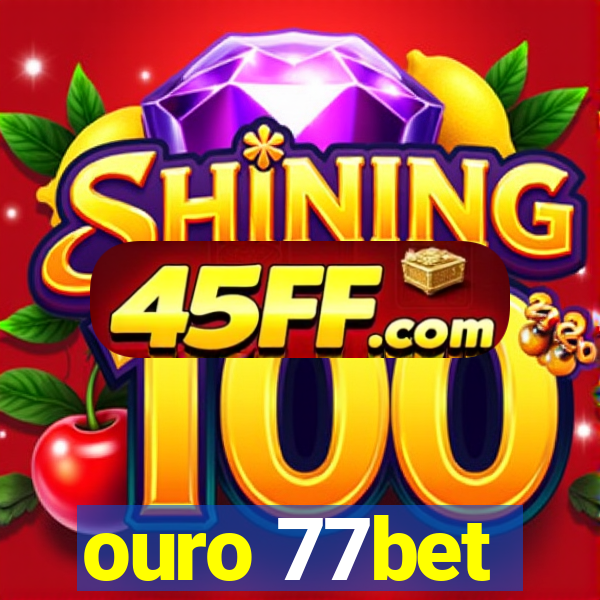 ouro 77bet